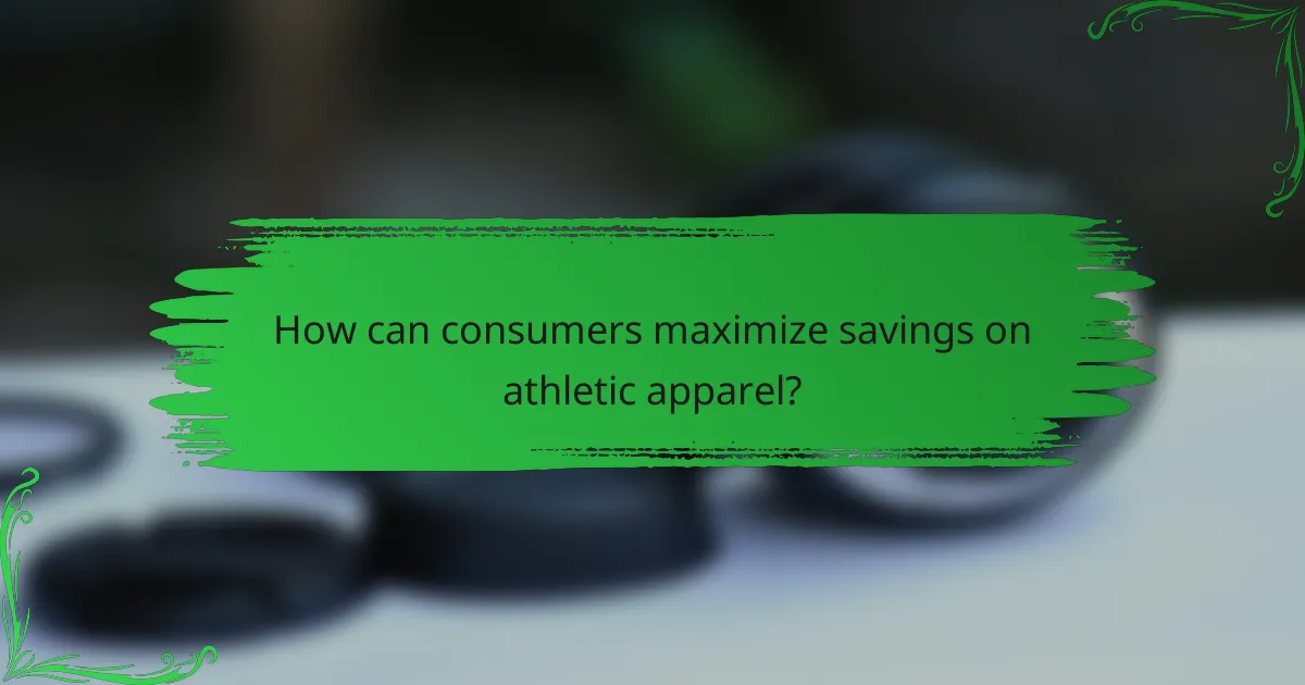 How can consumers maximize savings on athletic apparel?