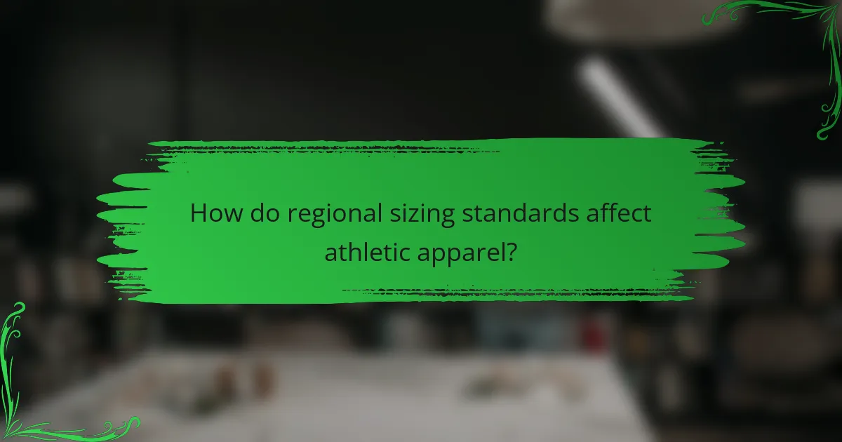 How do regional sizing standards affect athletic apparel?