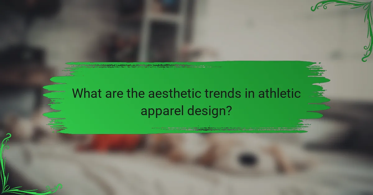 What are the aesthetic trends in athletic apparel design?