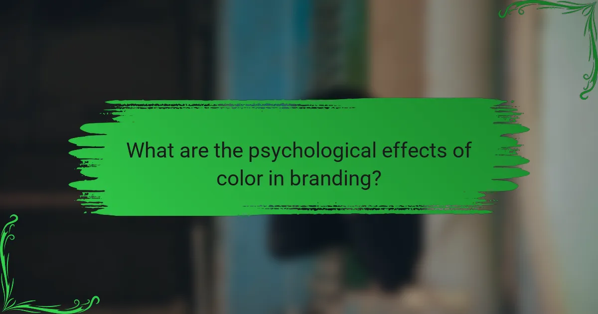 What are the psychological effects of color in branding?