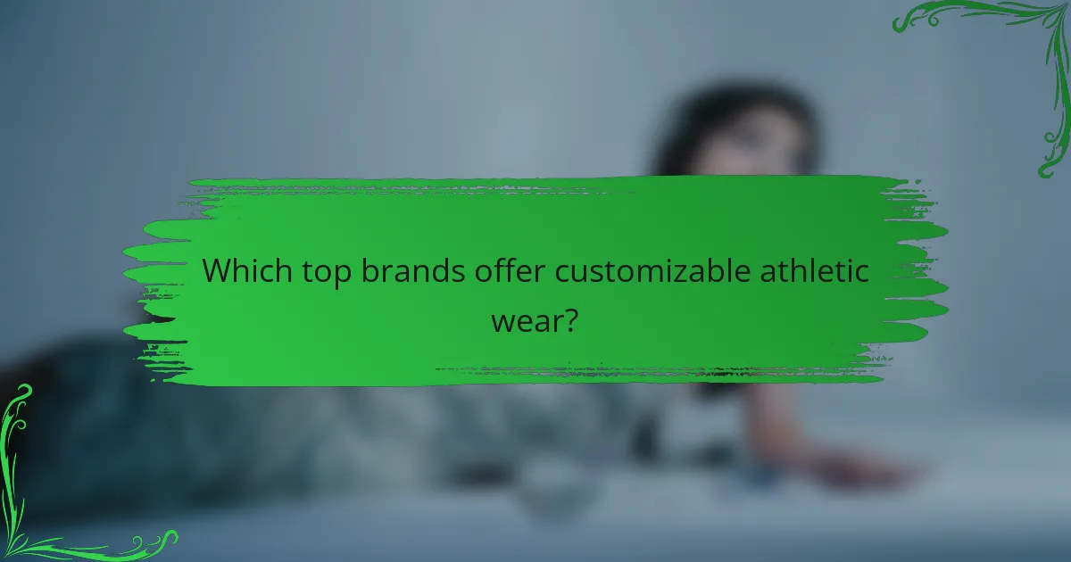Which top brands offer customizable athletic wear?
